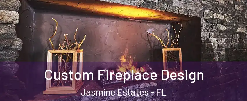  Custom Fireplace Design Jasmine Estates - FL