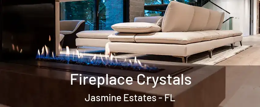  Fireplace Crystals Jasmine Estates - FL