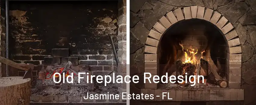 Old Fireplace Redesign Jasmine Estates - FL