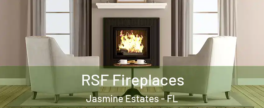  RSF Fireplaces Jasmine Estates - FL