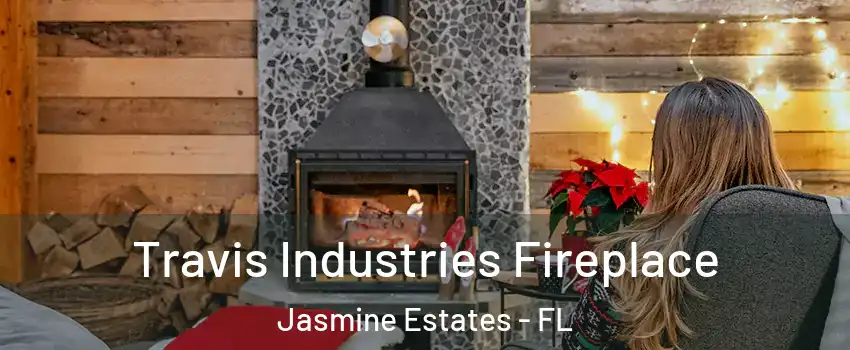  Travis Industries Fireplace Jasmine Estates - FL